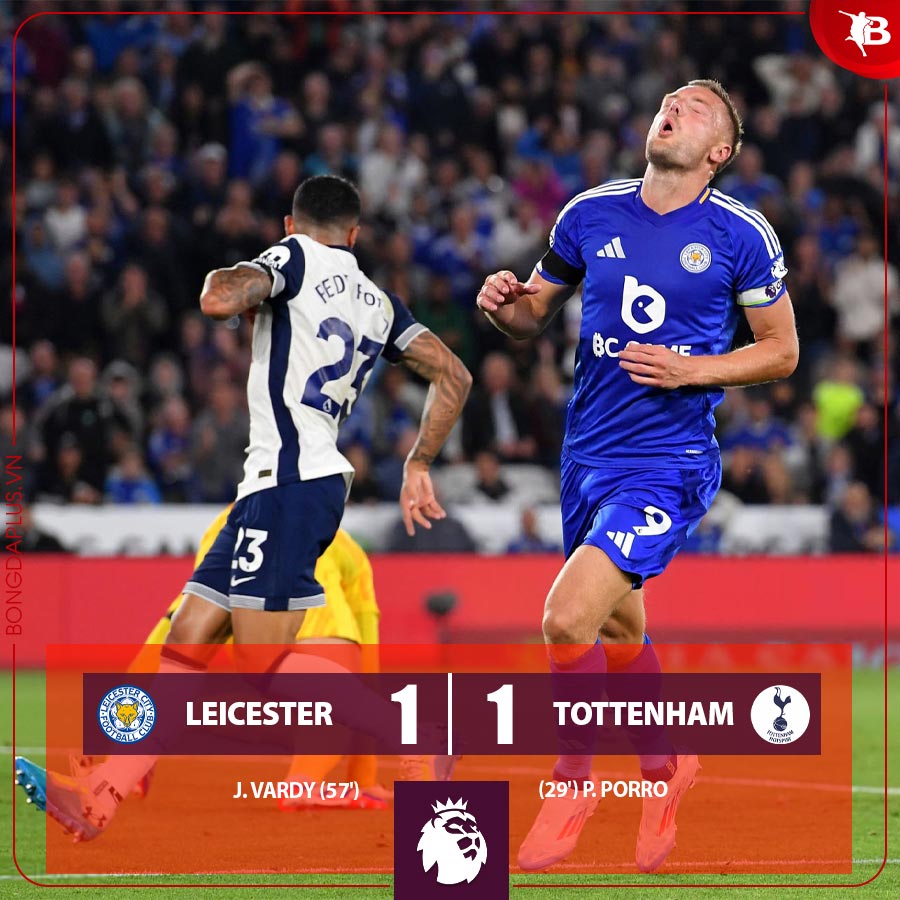 Leicester vs Tottenha chia điểm ở vòng 1 Ngoại hạng Anh 2024/25